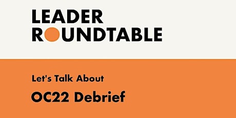 Let's Talk About...OC22 Leader Debrief! primary image