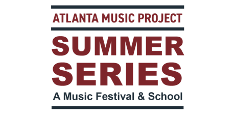 Atlanta Music Project Summer Series Orchestras Side-By-Side tickets