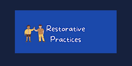 Dynamically Improve Your Classroom Culture Through Restorative Practices tickets