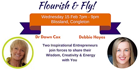 Flourish & Fly with Debbie Hayes and Dr Dawn Cox - FEB 2016 Gathering primary image