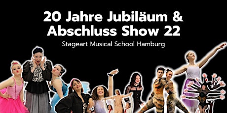 20 Jahre Jubiläum und Abschlussshow 22 der Stageart Musical School Hamburg tickets