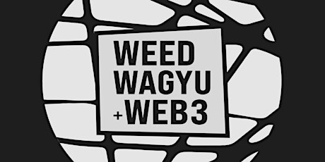 Weed, Wagyu, & Web 3.0 - Unofficial Vee Con After Party tickets