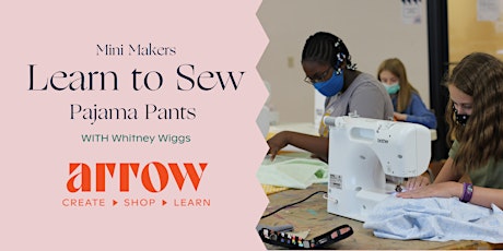 Mini Makers-Learn to Sew-PJ PANTS tickets