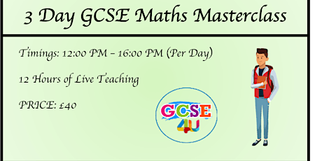 3 Day GCSE Maths Master Class (12 hours of Live teaching) for GCSE students tickets
