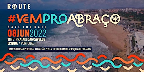 Aquele Abraço 08/JUN/2022 - Carcavelos, Lisboa - ROUTE Portugal bilhetes