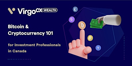 Bitcoin and Cryptocurrency 101 for Investment Professionals in Canada tickets