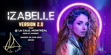 IZABELLE ''Version 2.0'' à la Cale de Montréal billets