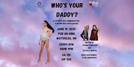 Who's Your Daddy starring Miss Fiercalicious at Pub on King in Waterloo! tickets