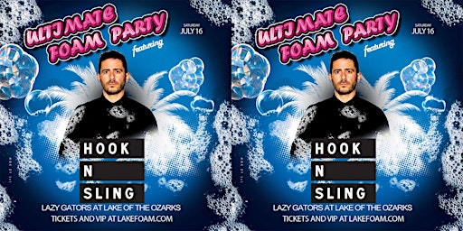 Ultimate Foam Party feat. Hook N Sling