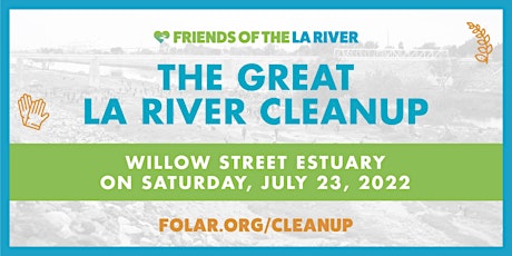 The Great LA River CleanUp: Willow Street Estuary