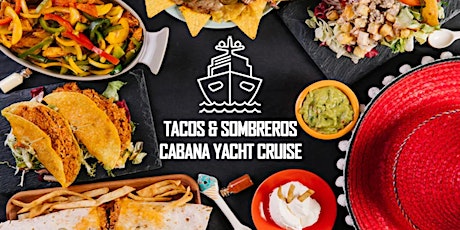 Tacos & Sombreros Sunset Cinco de Mayo Cabana Yacht Cruise tickets