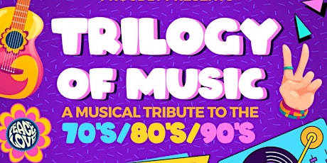 Trilogy of Music (A Musical Tribute To The 70s/80s/90s)