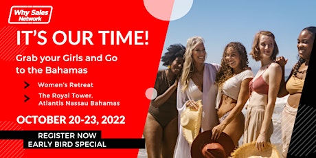 It’s Our Time!  Grab Your Girls and Go to the Bahamas!  Women's Retreat tickets