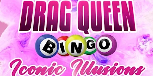 Drag Queen Bingo with the Iconic Illusions