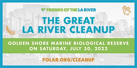 The Great LA River CleanUp: Golden Shore Marine Reserve tickets
