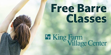 Free Barre Classes at King Farm Village Center tickets
