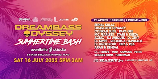 A DreamBass Odyssey presents a 10 hour, two room, Summer Time Bash in Derby