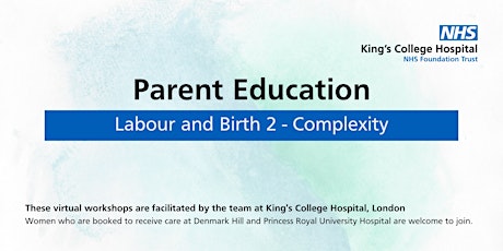King's Maternity Antenatal Workshop 2: Complex Care and Birth tickets
