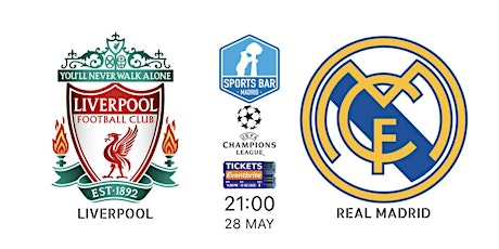 Liverpool vs Real Madrid | Final Champions League 2022 - Sports Bar Madrid entradas
