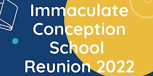 Immaculate Conception School Reunion 2022