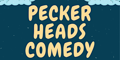 Peckerheads Comedy
