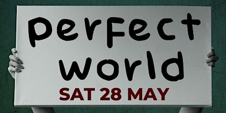 Perfect World | May 28 | Theatreroo's Brand New Show tickets