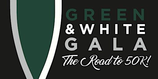 Green & White Gala 2022 - Road to $50K