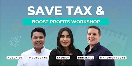 Save Tax & Boost Profits - Melbourne tickets
