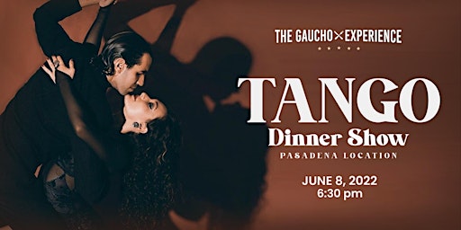 The Gaucho Experience : Tango Dinner Show
