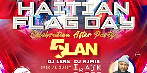 Haitian Flag Day Celebration After Party With 5LAN in Philly