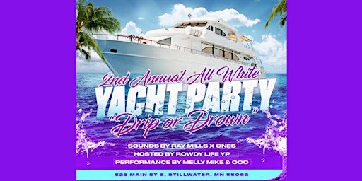2nd Annual Drip or Drown: All White Yacht Party