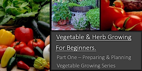 Vegetable & Herb Growing for Beginners -  Part One biglietti