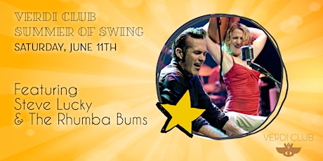 Verdi Club Dinner Dance - Summer of Swing w/ Steve Lucky & The Rhumba Bums tickets