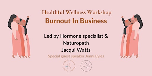 Burnout In Business- thrive with wellness, beat the burnout and overwhelm
