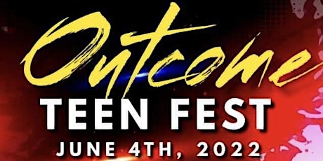 Outcome Teen Fest '22 tickets