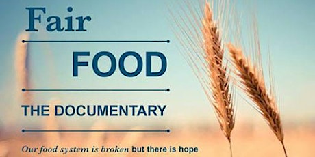 FAIR FOOD - Film screening & panel discussion primary image