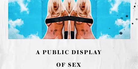 A Public Display of Sex tickets