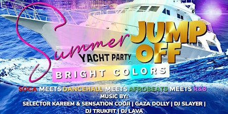 Summer Jump Off Yacht Party: Bright Colors tickets