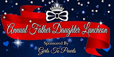 Annual Father Daughter Luncheon tickets