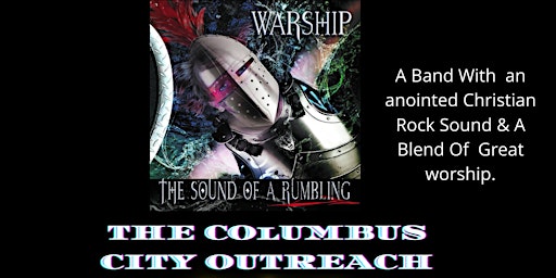 Imagen principal de The Columbus City Outreach (Featuring WARSHIP CHRISTIAN ROCK BAND)
