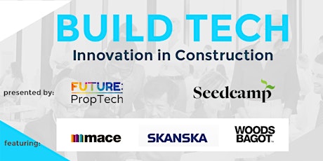 "Build Tech/ Innovation in Construction", by Seedcamp & FUTURE : PropTech primary image