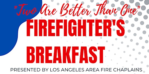 "Two Are Better Than One" Firefighter's Breakfast
