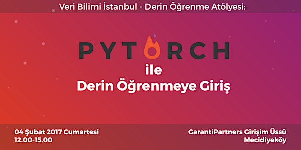 Derin Öğrenme Atölyesi: Pytorch ile Derin Öğrenmeye Giriş