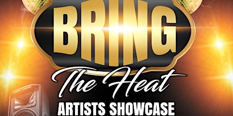 DreamKillas Records Presents "BRING THE HEAT" Artists Showcase tickets