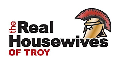 The Real Housewives of Troy presented by Eclipse Theatre LA