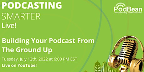 Building Your Podcast From the Ground Up tickets
