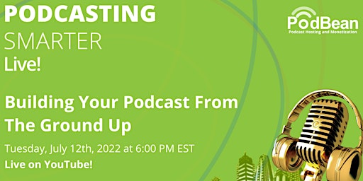 Building Your Podcast From the Ground Up