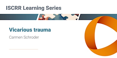ISCRR Learning Series Webinar - Vicarious Trauma tickets
