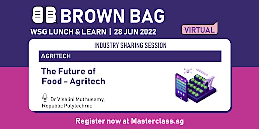 Brown Bag: The Future of Food - Agritech