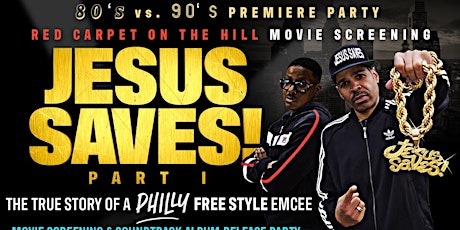 80's vs 90's Screening of Jesus Saves! Part 1 the True Story of a Philly MC tickets